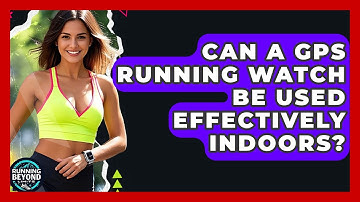 Can A GPS Running Watch Be Used Effectively Indoors? - Running Beyond Limits