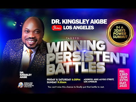 OFM Los Angeles: "Winning Persistent Battles" with Dr. Kingsley Aigbe" DAY 1