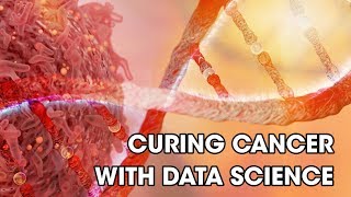 How data science can help doctors fight cancer
