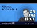 Rick Burgess - "On the Edge with Ken Harrison," Episode 11