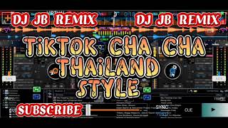 TIKTOK CHA CHA THAILAND STYLE | TRENDING TIKTOK | DJ JB REMIX