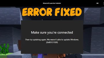 Minecraft Launcher Installation Error 0x80131509 Make Sure You