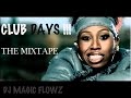 Hip hop  club days  the mixtape by dj magic flowz