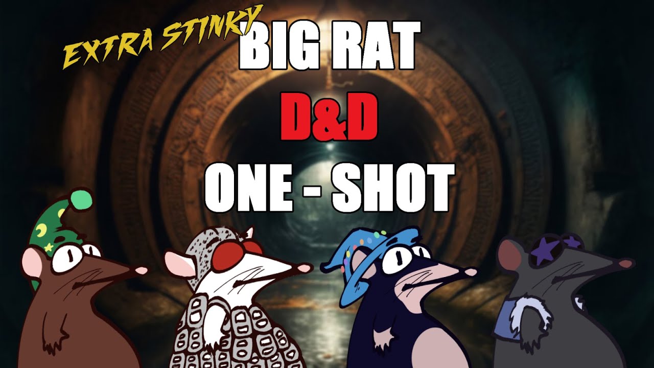 Big Rat | A D&D Rat One - Shot | The Big Stinky - YouTube