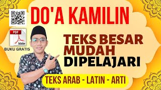 DOA KAMILIN TEKS BESAR MUDAH DIPELAJARI ( Teks Arab - Latin - Arti ) allahummajalna bilimani kamilin