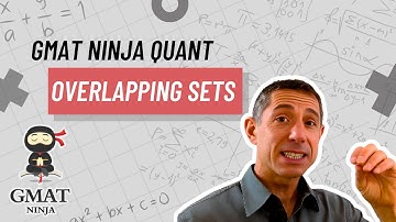 GMAT Ninja Quant Ep 14: Overlapping Sets
