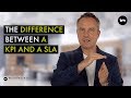 What is the difference between a SLA and a KPI?