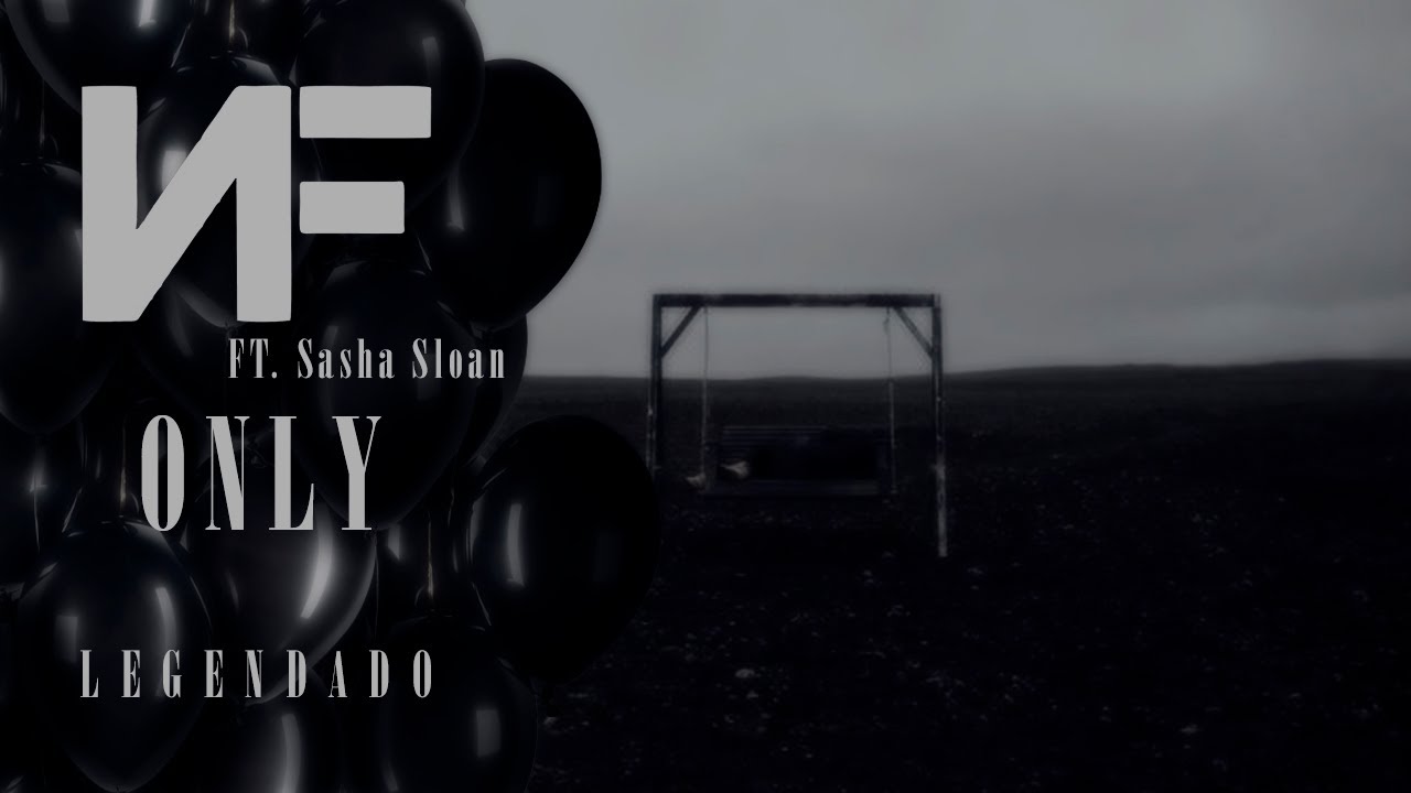 NF, Sasha Sloan - Only [Legendado/Tradução] - YouTube