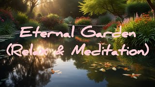 Eternal Garden Serenity: Meditation Music for Timeless Tranquility #relax #maditation #music