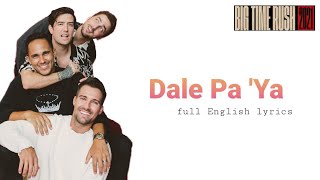 Big Time Rush and Maffio - Dale Pa 'Ya [full English lyric]