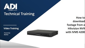 How to Download Footage from a Hikvision NVR with IVMS4200