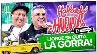 Hablando Huevadas - Décimotercera Temporada Jorge Se Quita La Gorra