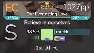 mrekk | LiSA - Believe in ourselves [Our Everlasting Love] 1st  HDDT FC 98.5% {#1 1027pp FC} - osu!