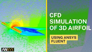 CFD Simulation of 3D AIRFOIL USING ANSYS FLUENT