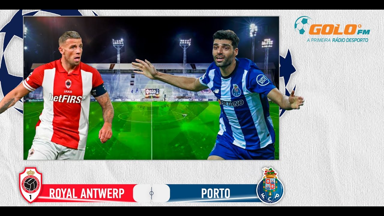Ver: FC Porto x Antwerp, Todos os golos em Direto