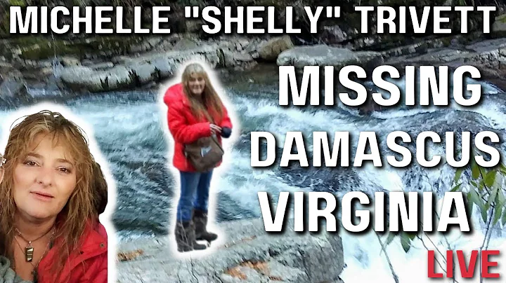 MISSING MICHELLE "SHELLY" TRIVETT DAMASCUS VIRGINIA