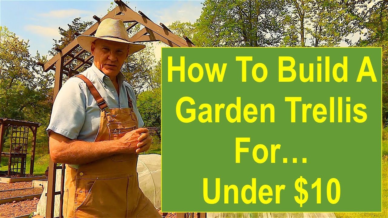 Tips and Ideas on How-to Build a Garden Trellis...for Under $10! - YouTube