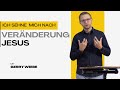 Jesus, ich sehne mich nach Veränderung  | Gerry Wiebe | Evangelische Freikirche Bornheim