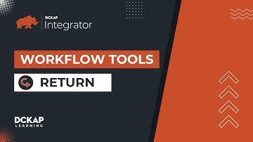 How to Use Return Tool in DCKAP Integrator | DCKAP Learning | Make Your Systems Talk to Each Other