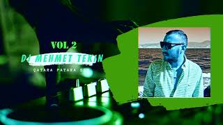 Dj Mehmet Tekin - Çatara Patara - Set Vol 2