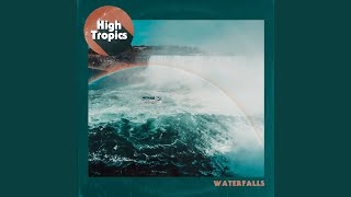 Waterfalls - High Tropics