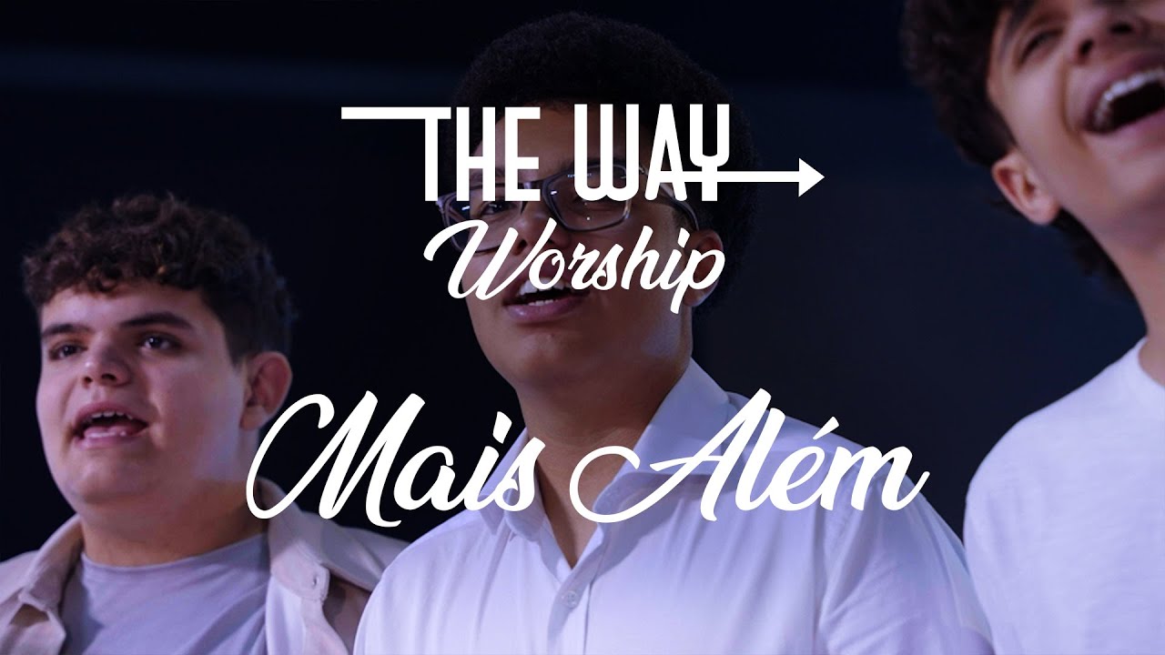 MAIS ALÉM - THE WAY WORSHIP | ADVENTISTAS MOEMA