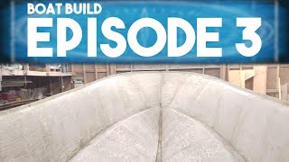 Boat Build: Episode 3