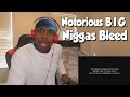 THE STORYTELLING THO Notorious B I G Niggas Bleed REACTION THE STORYTELLING THO Notorious B I G Niggas Bleed REACTION