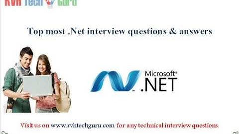 Top most .Net interview questions and answers