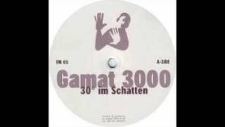 Gamat 3000 - 30º Im Schatten (B2) [FM, 1999]