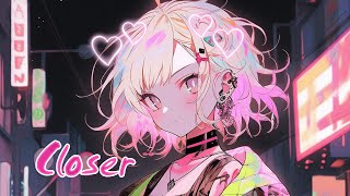 Nightcore - Closer Lyric