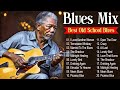 Blues mix  lyric album   top slow blues music playlist  best whiskey blues songs of all time
