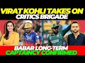 Virat kohli take on critics brigade  babar azam longterm stay as captain confirmed