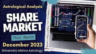 Share Market Analysis December 2023 stockmarket marketanalysis astrology