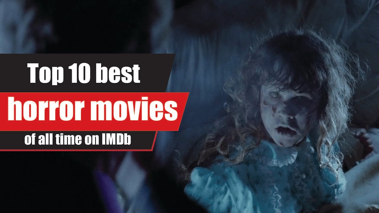 The Best Horror Movies Of All Time(in IMDB) movie shortvideo film scary horrorstories imdb
