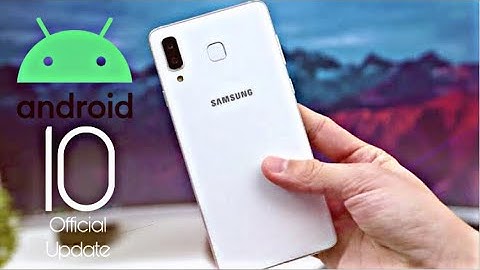 Samsung Galaxy A8 Star Official Android 10 Update