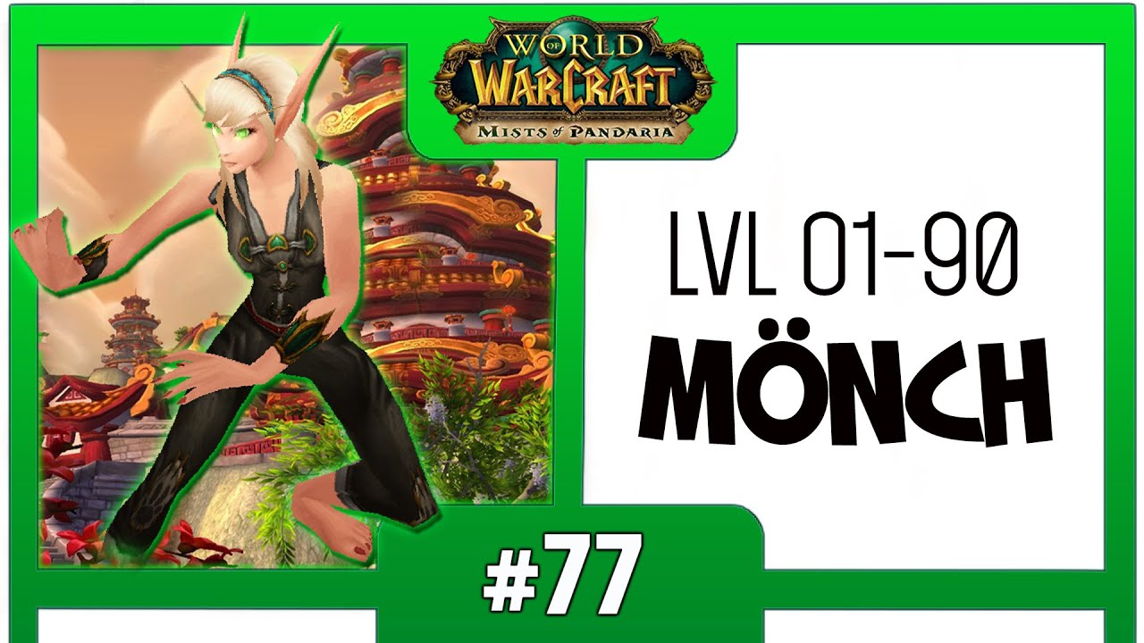 WoW [MoP] #77 lvl1-90 - Sind WoWler zu verwöhnt? [Let's Play World of ...