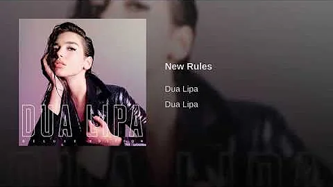 Dua Lipa - New Rules (Oficial Audio)