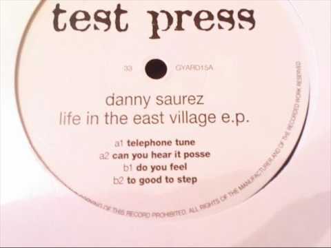 Danny Saurez — Danny Saurez - To Good To Step - Life In The East Village EP