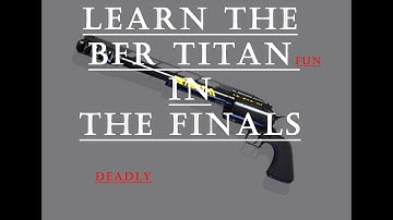 Learn the BFR Titan in THE FINALS