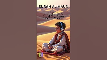 Surah Al Maun  سورة الماعون