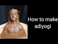 How to make adiyogi with mud adiyogistatue adiyogishivastatue