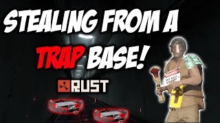 STEALING FROM A RUST TRAP BASE!