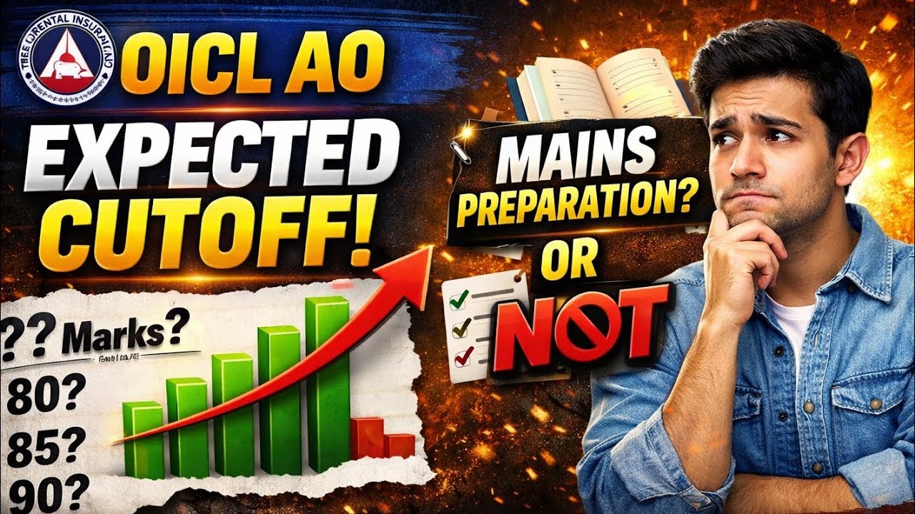 OICL AO 2025-26 SHOULD WE PREPARE FOR MAINS EXAM🤔 AND EXPECTED CUTOFF 🔥