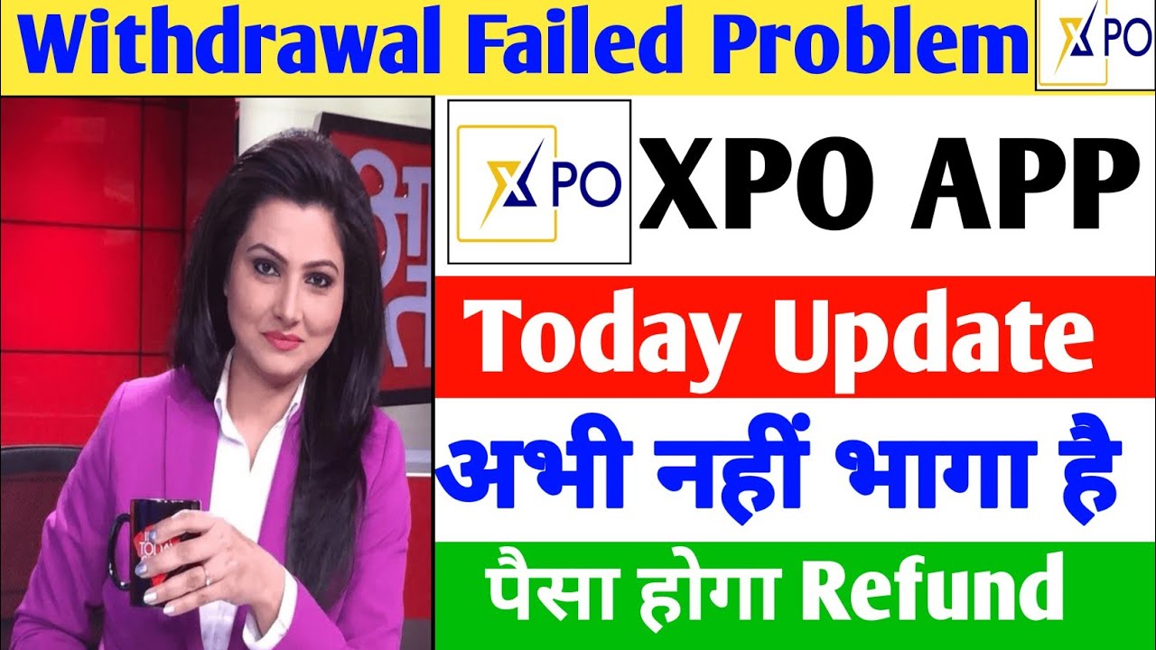 XPO App new update today | XPO App withdrawal problem solve | XPO App scam alert 😭 | XPO App Update 