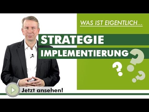 STRATEGIE IMPLEMENTIERUNG - Was ist eigentlich...?