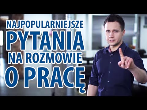 Najpopularniejsze Pytania na Rozmowie o Pracę