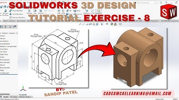 Solidworks Exercise - 8 || Solidworks Tutorial For Begineers || Solidworks 3D Drawing For Begineers