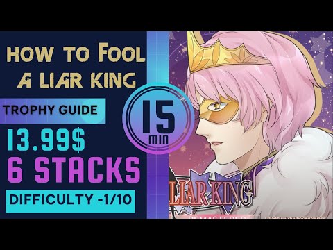 How To Fool A Liar King Remastered Trophy Guide | 100% Platinum Walkthrough