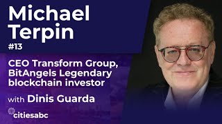 Dinis Guarda Interviews Michael Terpin, CEO Transform Group, BitAngels Legendary blockchain investor